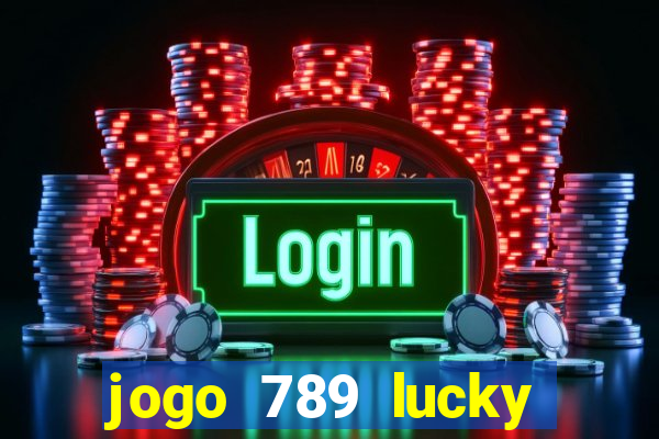 jogo 789 lucky paga mesmo